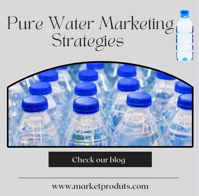 Pure Water Marketing Strategies