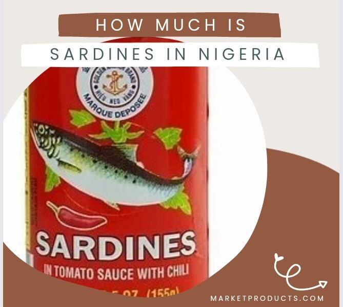 How Much Is Sardines In Nigeria